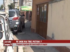 PE UNDE MAI TREC PIETONII ? TROTUARE ÎNGUSTATE DE CONSTRUCȚII ȘI MAȘINI