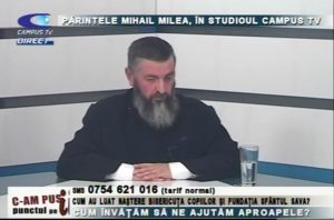 PĂRINTELE MIHAIL MILEA, ÎN STUDIOUL CAMPUS TV