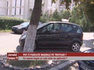POT FI PARCATE MAŞINILE PE TROTUAR ? CE SPUNE LEGEA ŞI CUM ESTE EA APLICATĂ ?
