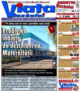 VIAŢA BUZĂULUI APARE SÂMBĂTĂ. 20 DE PAGINI CU INFORMAŢII DE INTERES LOCAL