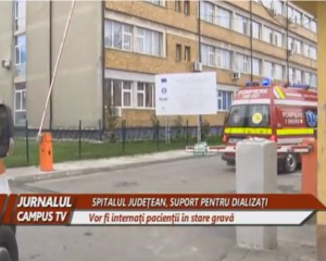 SPITALUL JUDEŢEAN, SUPORT PENTRU DIALIZAŢI. VOR FI INTERNAŢI PACIENŢII ÎN STARE GRAVĂ