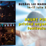 ANUNȚ PUBLIC privind organizarea Festivalului „Buzăul lui Marghiloman” din perioada 14-17 iulie 2022