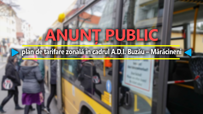 Plan de tarifare zonală în cadrul A.D.I. Buzău – Mărăcineni și a stabilirii modului de acordare a gratuităților și a decontării contravalorii titlurilor de călătorie