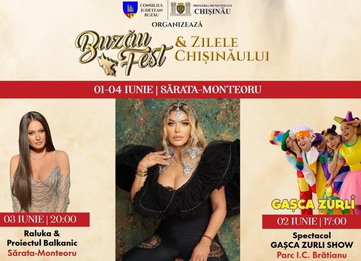 Buzău Fest și Zilele Chișinăului. Festivalul înfrățit de la Monteoru