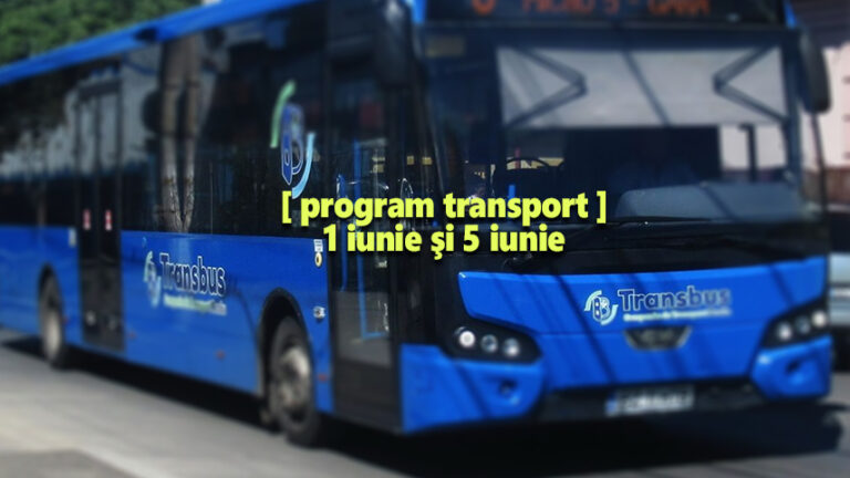 Programul de transport valabil în zilele de 1 şi 5 iunie 2023